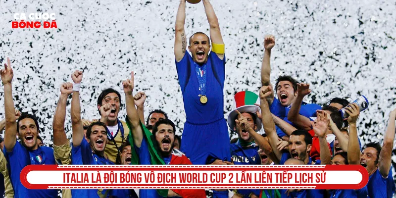 Italia là đội bóng vô địch World Cup 2 lần liên tiếp lịch sử